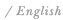 English